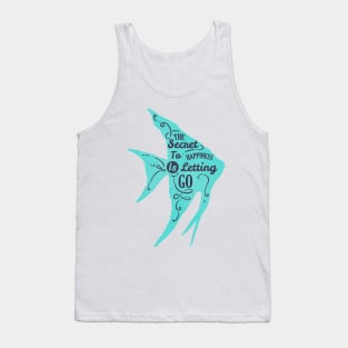 Fish silhouette with motivational words of wisdom Tank Top